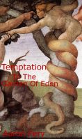 Temptation In The Garden Of Eden eBook Cover, written by Aaron Pery