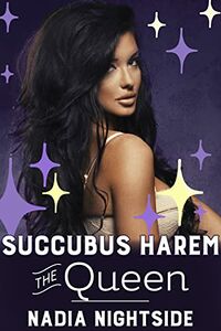 Succubus Harem - The Queen eBook Cover, written by Nadia Nightside