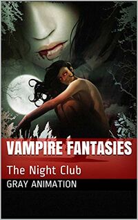 The Night Club eBook Cover, written by Gray Animation