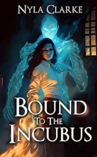 Bound to the Incubus eBook Cover, written by Nyla Clarke