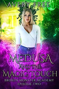Medusa and the Magic Touch eBook Cover, written by Avery Free