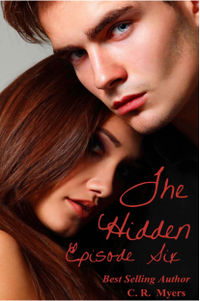 The Hidden-Episode Six eBook Cover, written by C. R. Myers