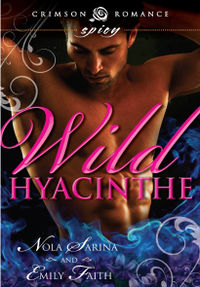 Wild Hyacinthe eBook Cover, written by Nola Sarina and Emily Faith