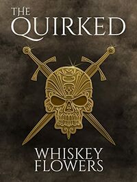 The Quirked eBook Cover, written by Whiskey Flowers