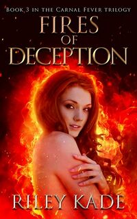 Fires of Deception eBook Cover, written by Riley Kade