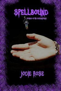Spellbound ebook Cover, written by Jodie Rose