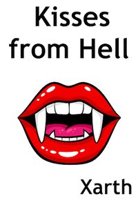 Kisses from Hell eBook Cover, written by Xarth