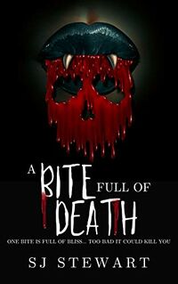 A Bite Full Of Death eBook Cover, written by S.J. Stewart