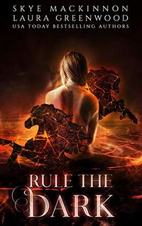 Rule the Dark eBook Cover, written by Laura Greenwood and Skye MacKinnon