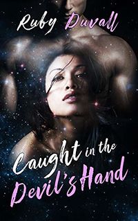 Caught in the Devil's Hand eBook Cover, written by Ruby Duvall