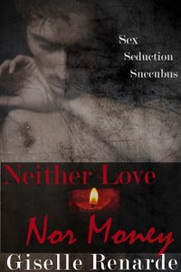 Neither Love Nor Money eBook Cover, written by Giselle Renarde