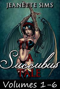A Succubus Tale: Volumes 1-6 eBook Cover, written by Jeanette Sims
