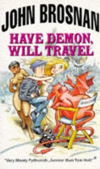 Have Demon Will Travel Book Cover, written by John Brosnan