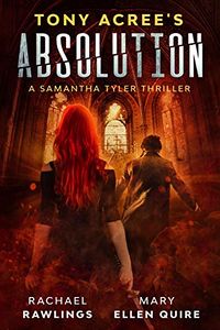 Tony Acree's Absolution eBook Cover, written by Rachael Rawlings, Mary Ellen Quire and Tony Acree