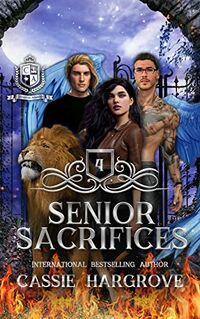 Senior Sacrifices eBook Cover, written by Cassie Hargrove