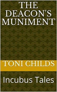 The Deacon's Muniment: Incubus Tales eBook Cover, written by Toni Childs