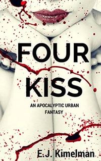 Four Kiss eBook Cover, written by E.J. Kimelman and Emily Kimelman