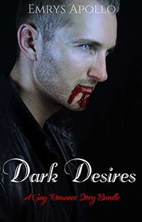 Dark Desires eBook Cover, written by Emrys Apollo