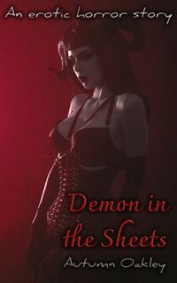 Demon in the Sheets eBook Cover, written by Autumn Oakley