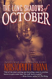 The Long Shadows of October eBook Cover, written by Kristopher Triana