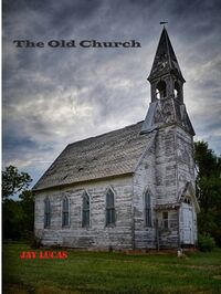 Old Church eBook Cover, written by Jay Lucas
