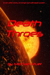 Death Throes eBook Cover, written by Michael Stuer