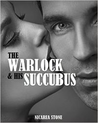 The Warlock & His Succubus eBook Cover, written by Nicarea Stone