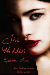 The Hidden-Episode Five eBook Cover, written by C. R. Myers