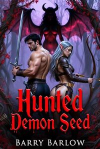 Hunted: Demon Seed eBook Cover, written by Barry Barlow
