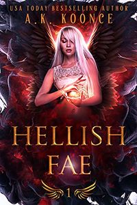 Hellish Fae eBook Cover, written by A.K. Koonce