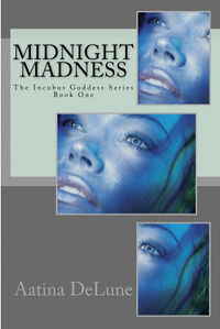 Midnight Madness Cover, written by Aatina DeLune