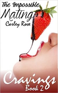 The Impossible Mating eBook Cover, written by Carley Rose