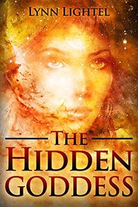 The Hidden Goddess eBook Cover, written by Lynn Lightel