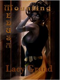 Mounting Medusa eBook Cover, written by Lacy Grand