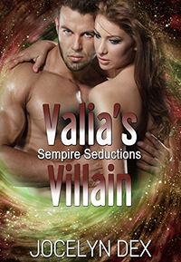 Valia's Villain eBook Cover, written by Jocelyn Dex