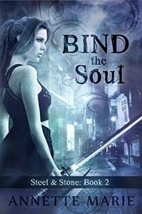 Bind the Soul Book Cover, written by Annette Marie