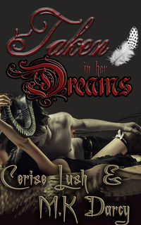 Taken in her Dreams eBook Cover, written by Cerise Lush