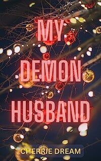 My Demon Husband eBook Cover, written by Cherrie Dream