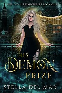 His Demon Prize eBook Cover, written by Stella Del Mar