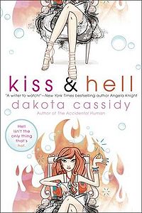Kiss and Hell Book Cover, written by Dakota Cassidy