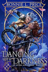 Dancing with Darkness eBook Cover, written by Bonnie L. Price