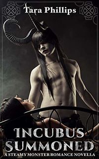 Incubus Summoned eBook Cover, written by Tara Phillips