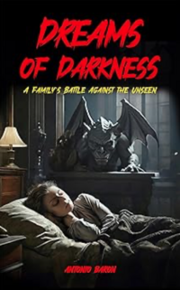 Dreams of Darkness eBook Cover, written by Antonio Baron