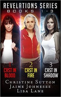 Revelations Series Books 1-3 eBook Cover, written by Christine Sutton, Lisa Lane and Jaime Johnesee