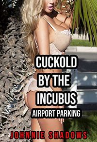 Cuckold By The Incubus eBook Cover, written by Johnnie Shadows