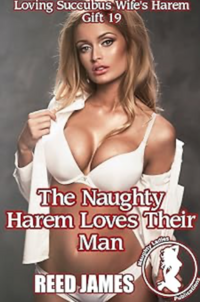 The Naughty Harem Loves Their Man eBook Cover, written by Reed James