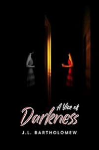 A Vice of Darkness eBook Cover, written by J.L. Bartholomew