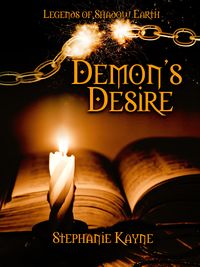 Demon's Desire eBook Cover, written by Stephanie Kayne