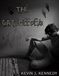 The Gatekeeper Book Cover, written by Kevin J. Kennedy