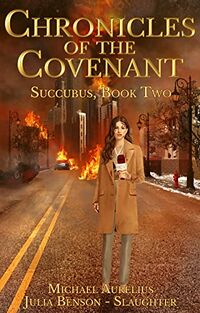 Chronicles of The Covenant: Succubus, Part Two eBook Cover, written by Michael Aurelius